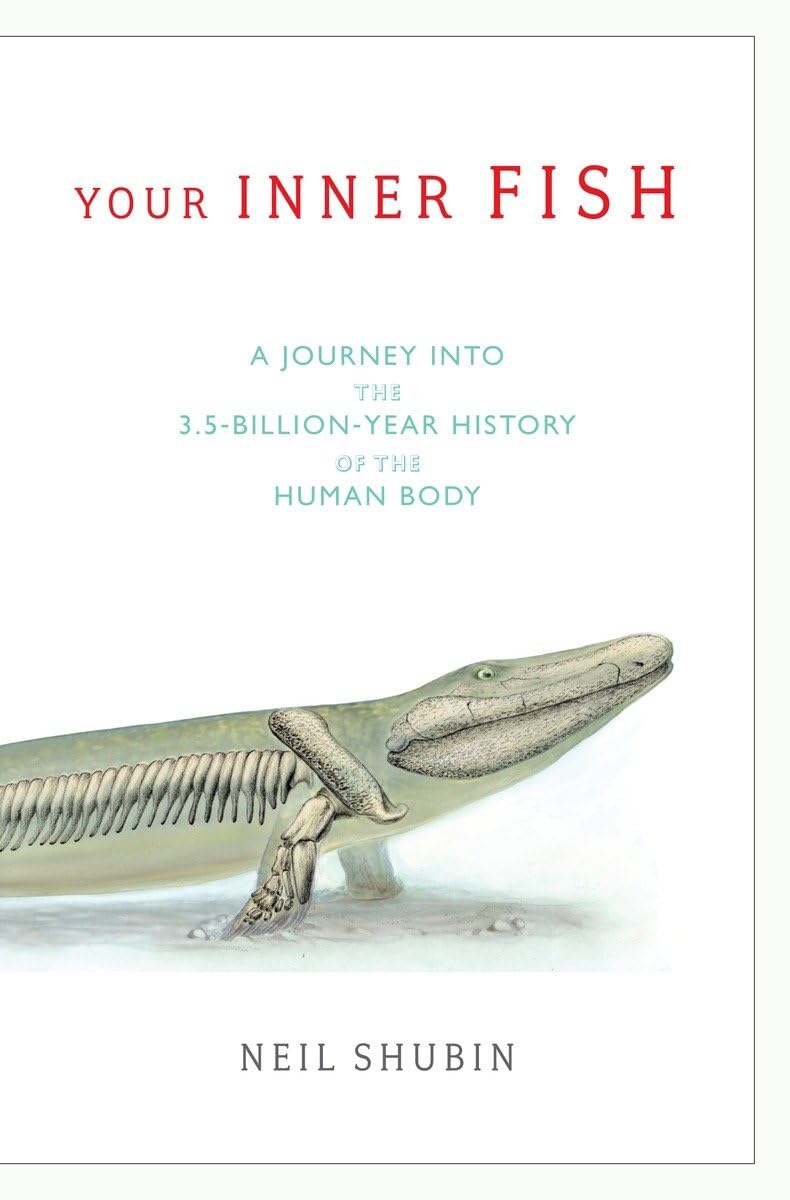 Your Inner Fish: A Journey into the 3.5-Billion-Year History