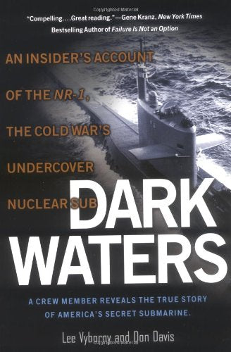 Dark Waters: An Insider's Account of the NR-1, the Cold War'