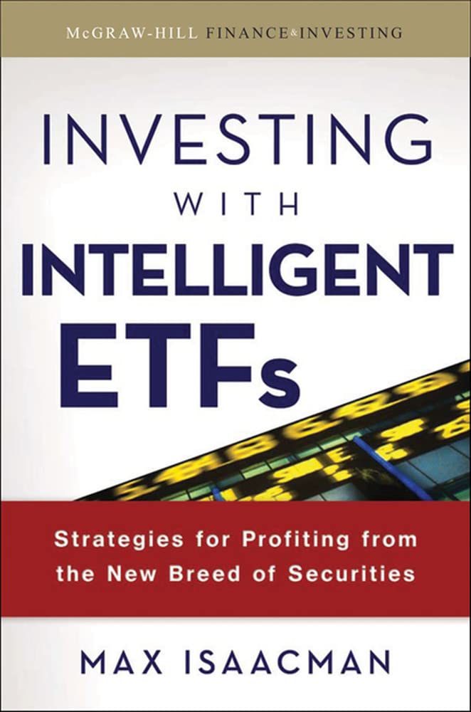 Investing with Intelligent ETFs: Strategies for Profiting from the New Breed of Securities (McGraw-Hill Finance & Investing)