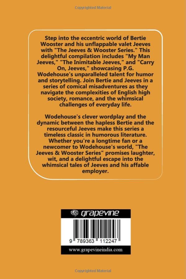 The Jeeves & Wooster Series: The Glorious Adventures of Bertie Wooster & His Valet Reginald Jeeves: Leave it to Jeeves, Jeeves and the Unbidden Guest, ... the Springtime, Aunt Agatha Takes the Count