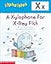 AlphaTales (Letter X: A Xylophone for X-ray Fish): A Series of 26 Irresistible Animal Storybooks That Build Phonemic Awareness & Teach Each letter of the Alphabet