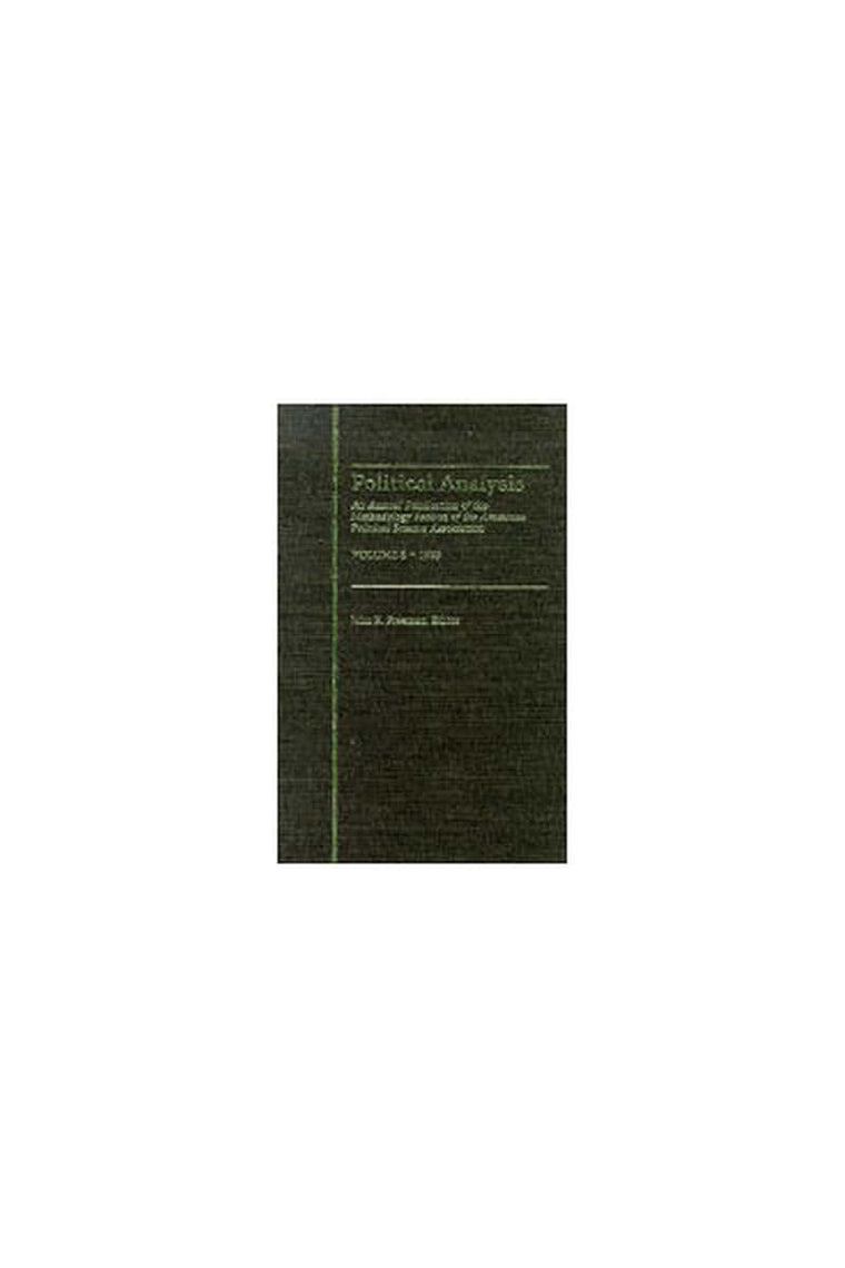 Political Analysis: An Annual Volume of the Methodology Section of the American Political Science Association, Vol. 6 (Volume 6)