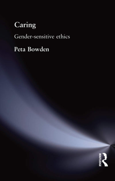 Caring: Gender-Sensitive Ethics