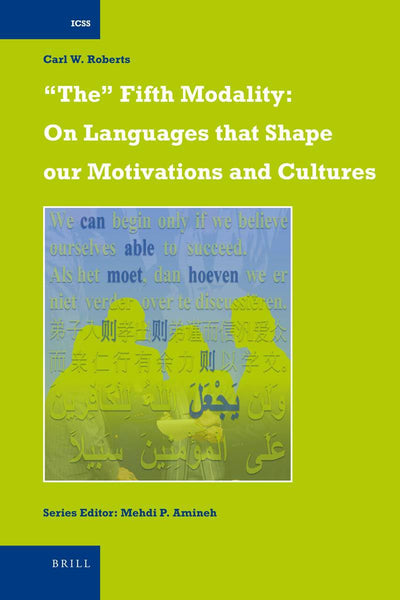 The Fifth Modality: On Languages That Shape Our Motivations and Cultures (International Comparative Social Studies, 17)