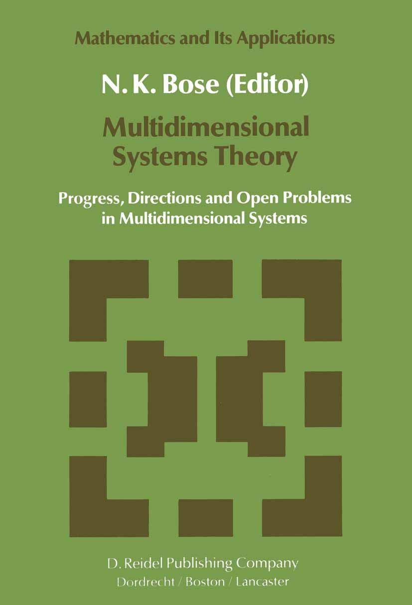 Multidimensional Systems Theory: Progress, Directions and Open Problems in Multidimensional Systems (Mathematics and Its Applications, 16)