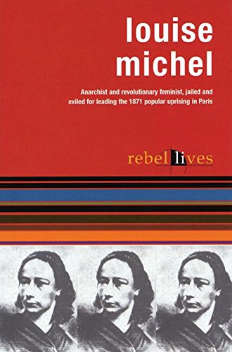 Louise Michel: Rebel Lives (Rebel Lit)