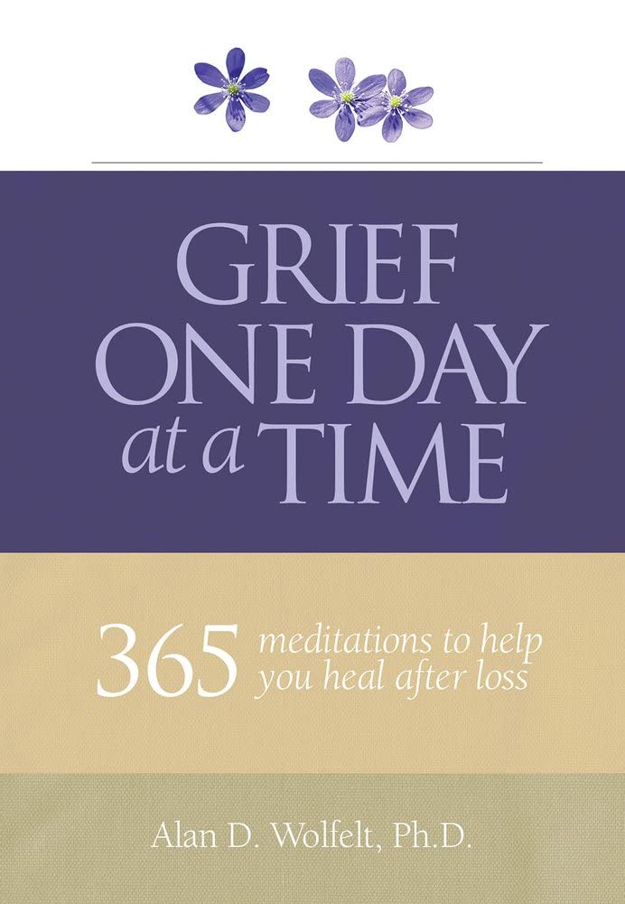 Grief One Day at a Time: 365 Meditations to Help You Heal
