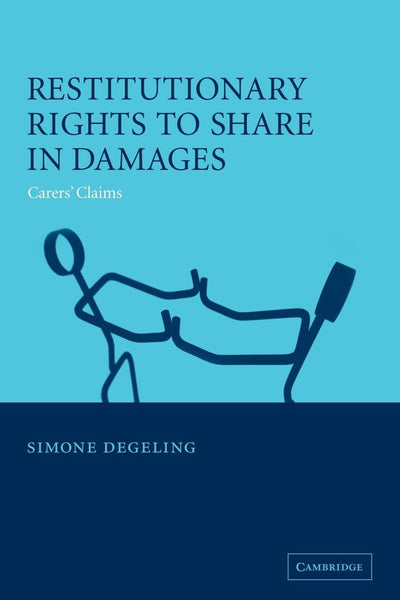 Restitutionary Rights to Share in Damages: Carers' Claims