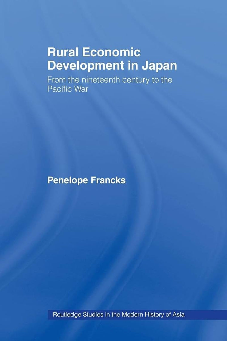 Rural Economic Development in Japan (Routledge Studies in the Modern History of Asia)