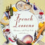 French Lessons: Adventures with Knife, Fork, and Corkscrew