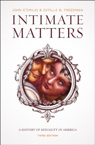 Intimate Matters: A History of Sexuality in America, Third Edition