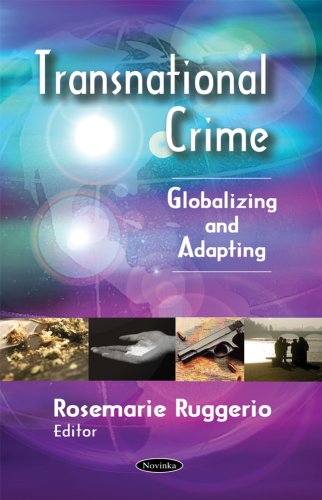 Transnational Crime: Globalizing and Adapting