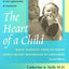 The Heart of a Child: What Families Need to Know about Heart Disorders in Children (Johns Hopkins Press Health Book)