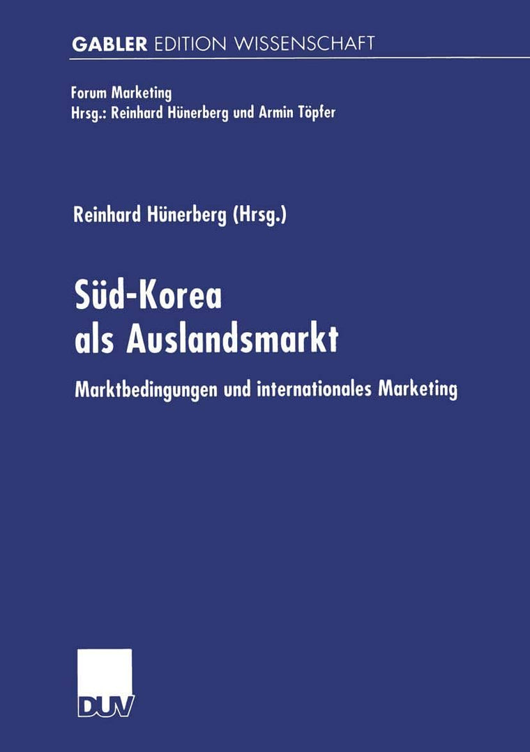 Sd-Korea als Auslandsmarkt: Marktbedingungen und internationales Marketing (Forum Marketing) (German Edition)