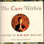 The Cure Within: A History of Mind-Body Medicine