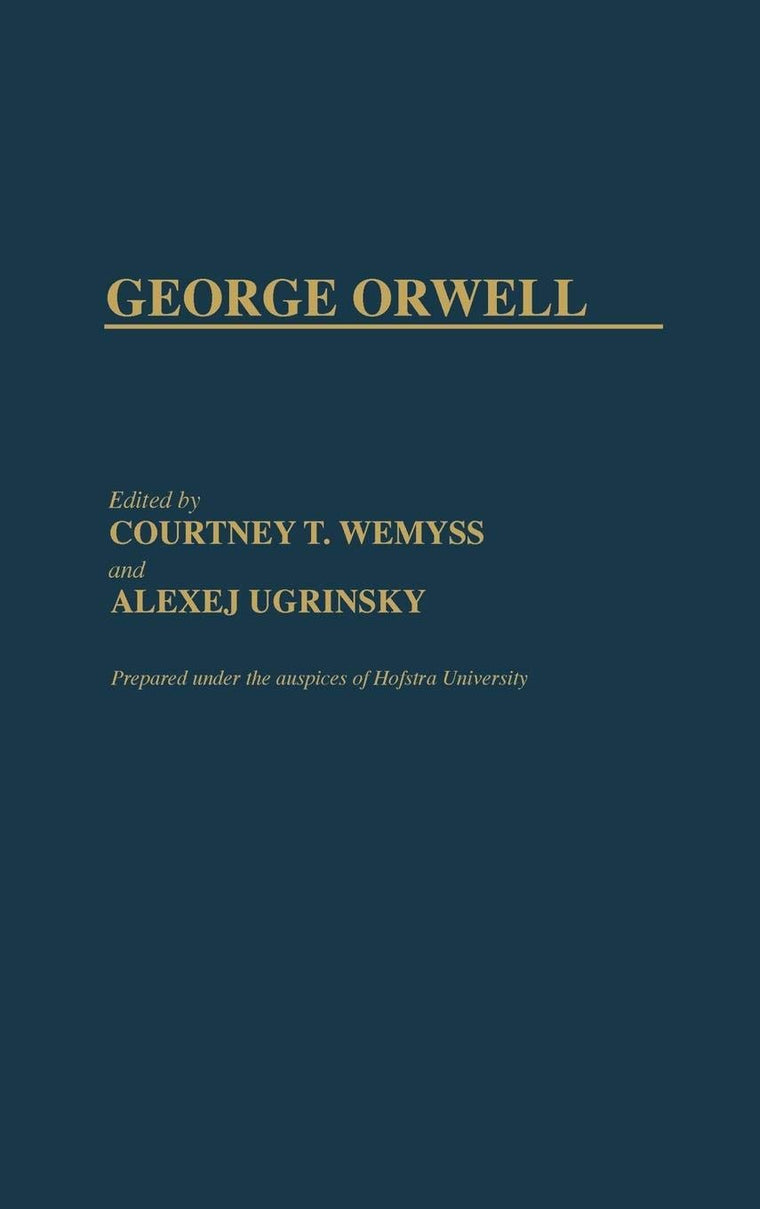 George Orwell (Contributions to the Study of World Literature)