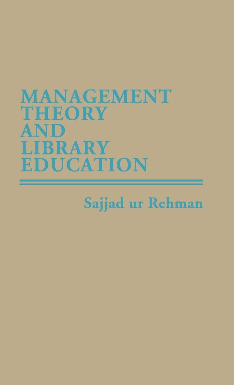 Management Theory and Library Education (New Directions in Information Management)