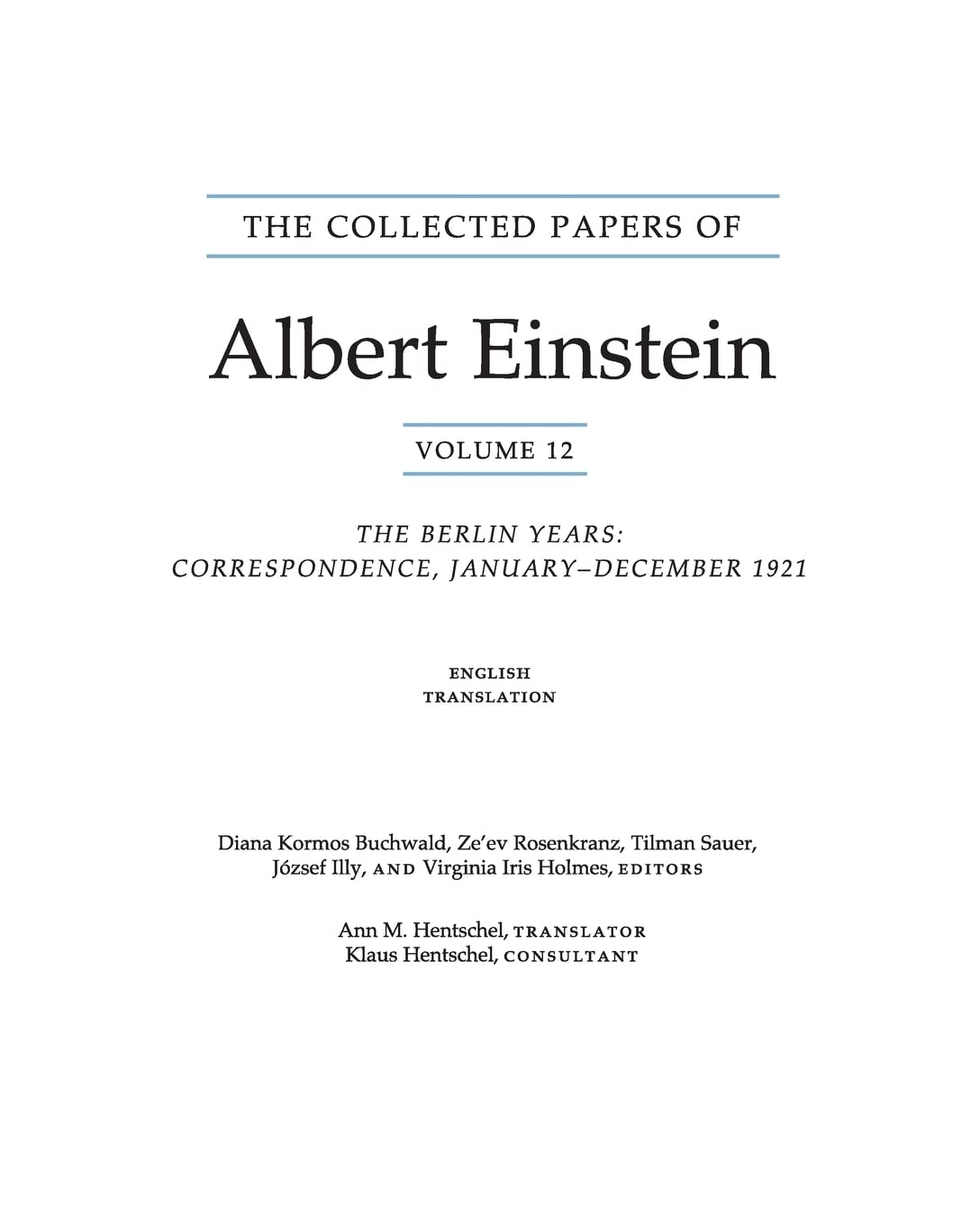 The Collected Papers of Albert Einstein, Volume 12 (English): The Berlin Years: Correspondence, January-December 1921 (English translation supplement) (Collected Papers of Albert Einstein, 12)