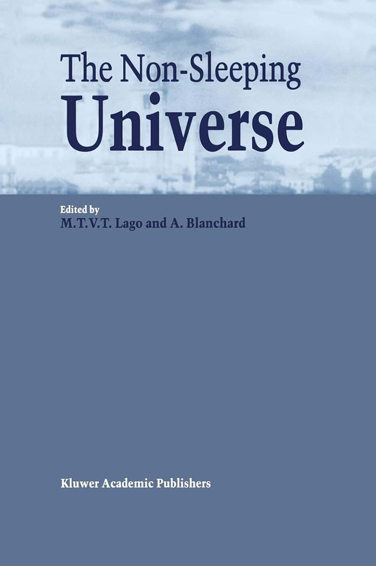 The Non-Sleeping Universe: Proceedings of two conferences on: Stars and the ISM held from 24-26 November 1997 and on: From Galaxies to the Horizon ... of the University of Porto, Portugal