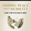 Finding Peace through Humility Bible Study Guide plus Streaming Video: A Bible Study in the Book of Judges
