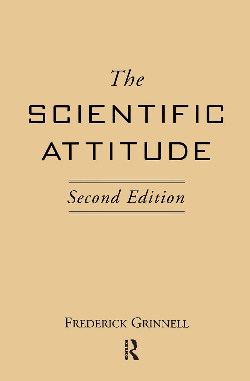 The Scientific Attitude: Second Edition (The Conduct of Science Series)