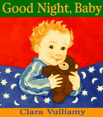 Good Night, Baby by Vulliamy, Clara