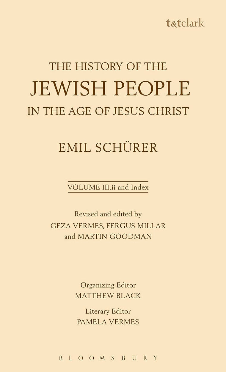 The History of the Jewish People in the Age of Jesus Christ: 175 B.C.-A.D. 135, (Volume III Part 2)