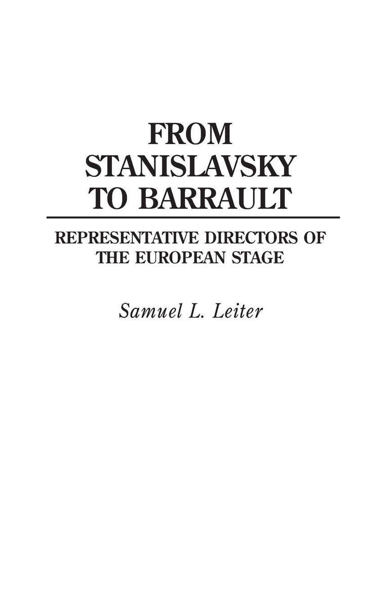 From Stanislavsky to Barrault: Representative Directors of the European Stage (Contributions in Drama and Theatre Studies)