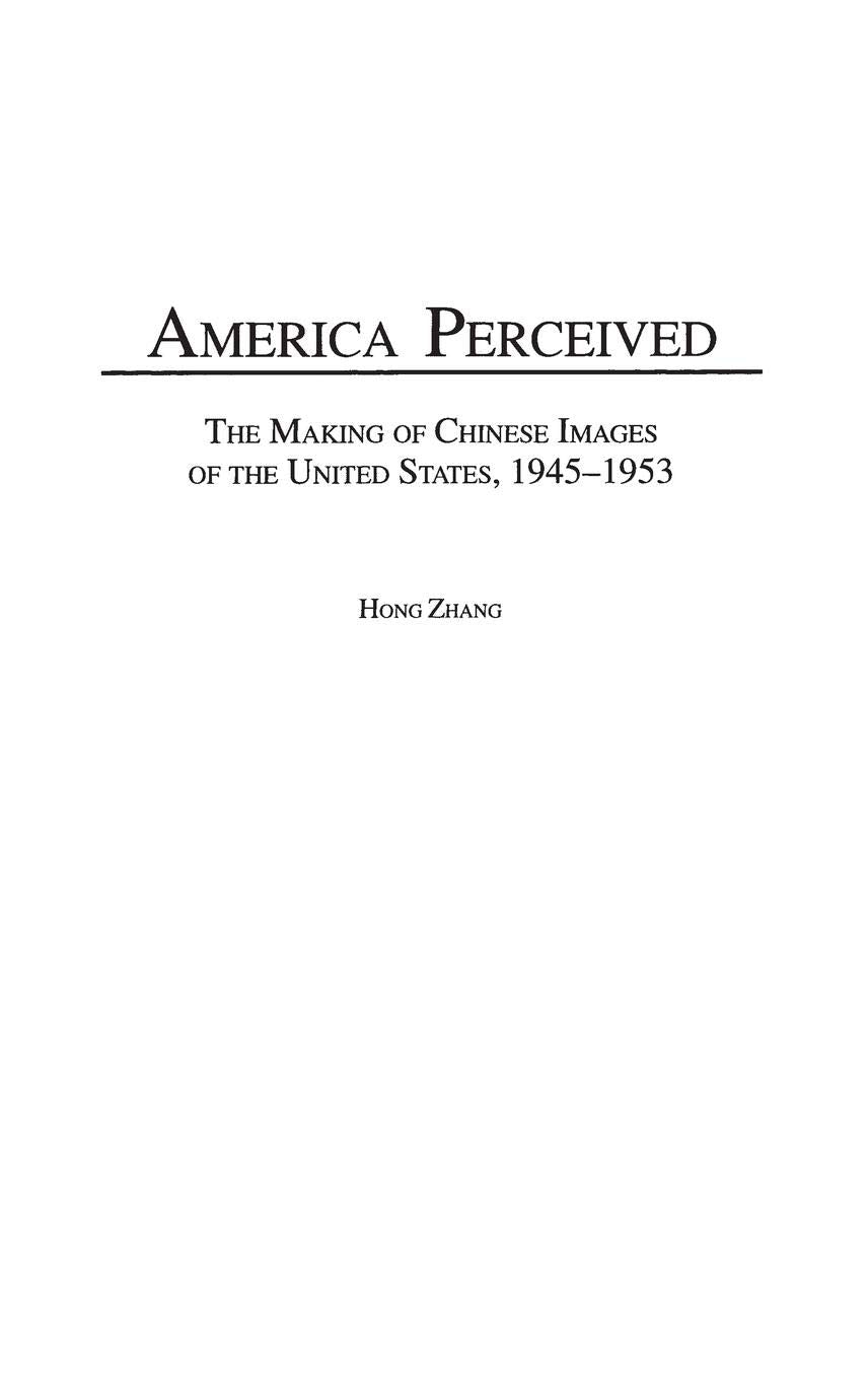 America Perceived: The Making of Urban Chinese Images of the United States, 1945-1953