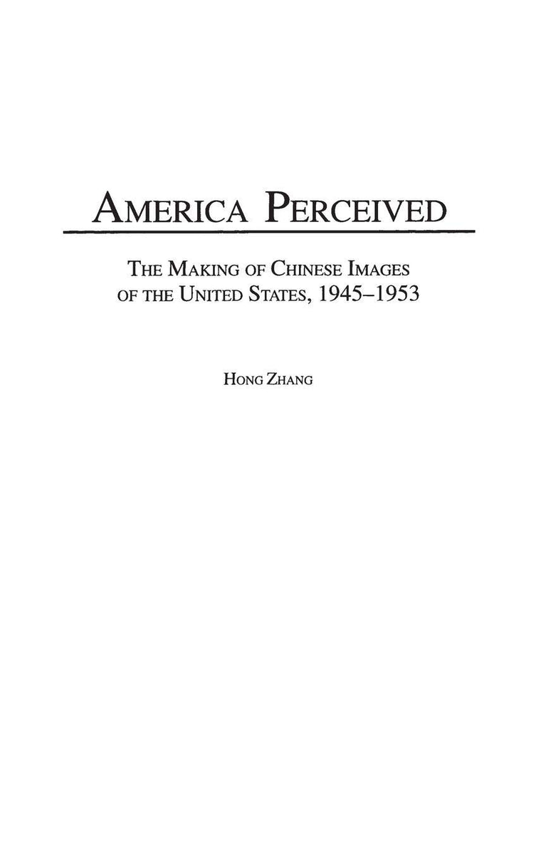 America Perceived: The Making of Urban Chinese Images of the United States, 1945-1953