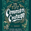 The Book of Common Courage: Prayers and Poems to Find Strength in Small Moments