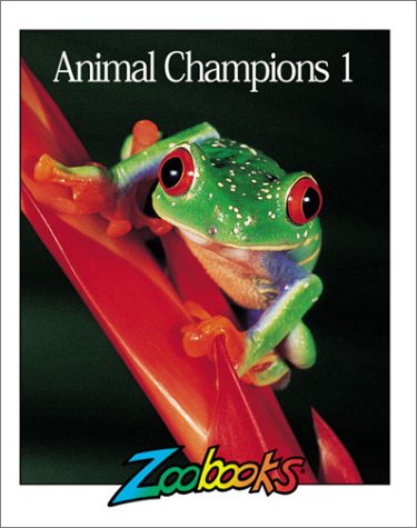 Animal Champions 1 (Zoobooks Series)