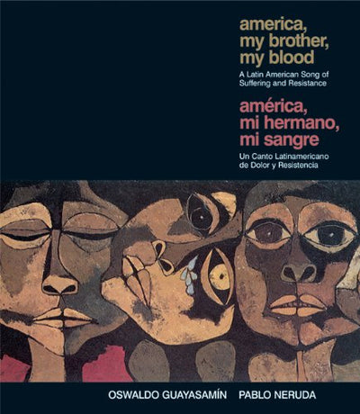 America, My Brother, My Blood / América, mi hermano, mi sangre: A Latin American Song of Suffering and Resistance (Ocean Sur) (Spanish Edition)