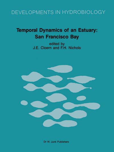 Temporal Dynamics of an Estuary: San Francisco Bay (Developments in Hydrobiology, 30)