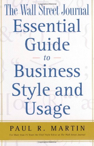 The Wall Street Journal Essential Guide to Business Style and Usage (Wall Street Journal Book)