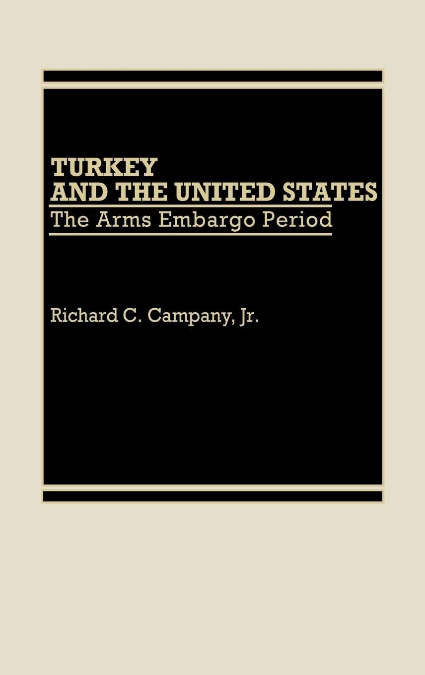 Turkey and the United States: The Arms Embargo Period