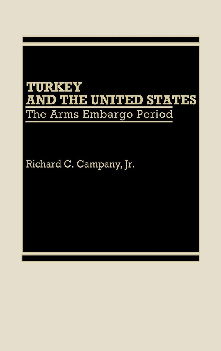 Turkey and the United States: The Arms Embargo Period