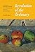Revolution of the Ordinary: Literary Studies after Wittgenstein, Austin, and Cavell