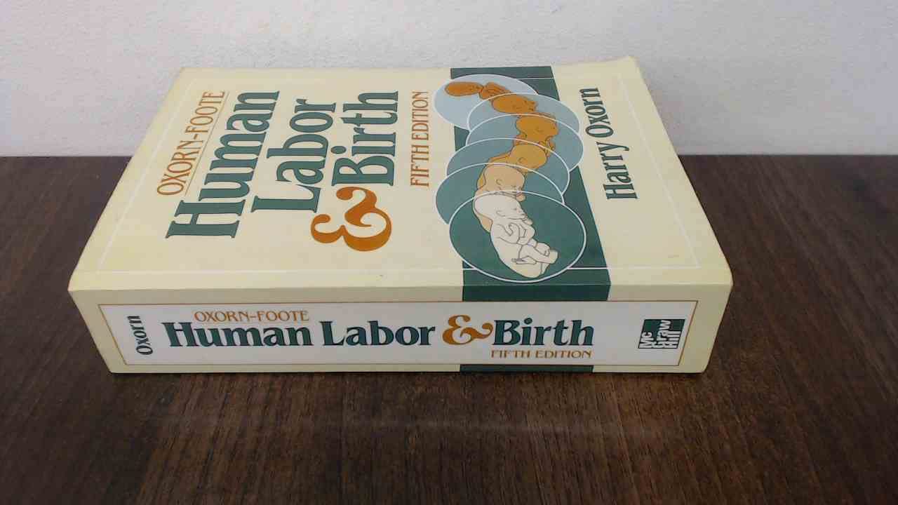 Oxorn-Foote Human Labor and Birth