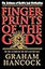 Fingerprints of the Gods: The Quest For Earth's Lost Civilization