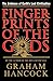Fingerprints of the Gods: The Quest For Earth's Lost Civilization