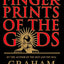 Fingerprints of the Gods: The Quest For Earth's Lost Civilization