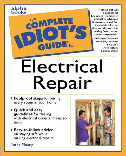 The Complete Idiot's Guide to Electrical Repair