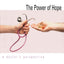 The Power of Hope: A Doctor`s Perspective (Program for Humanities in Medicine, Yale University School)