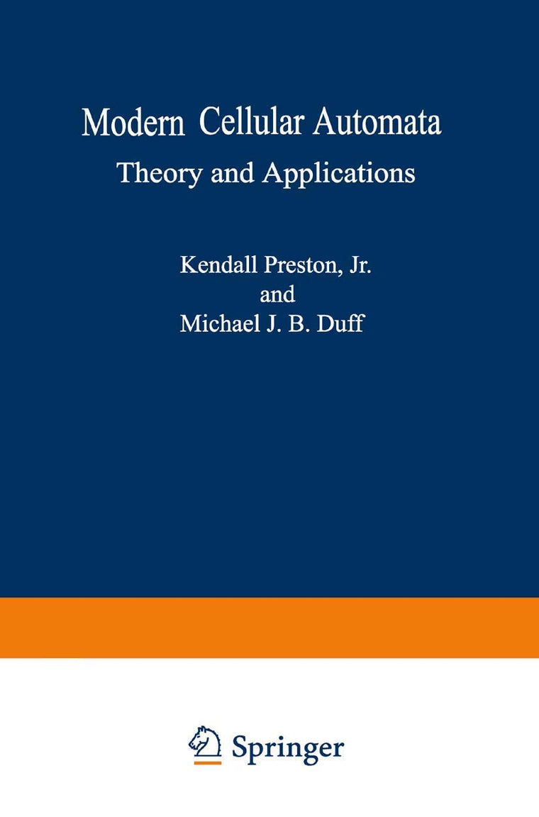 Modern Cellular Automata: Theory and Applications (Advanced Applications in Pattern Recognition)