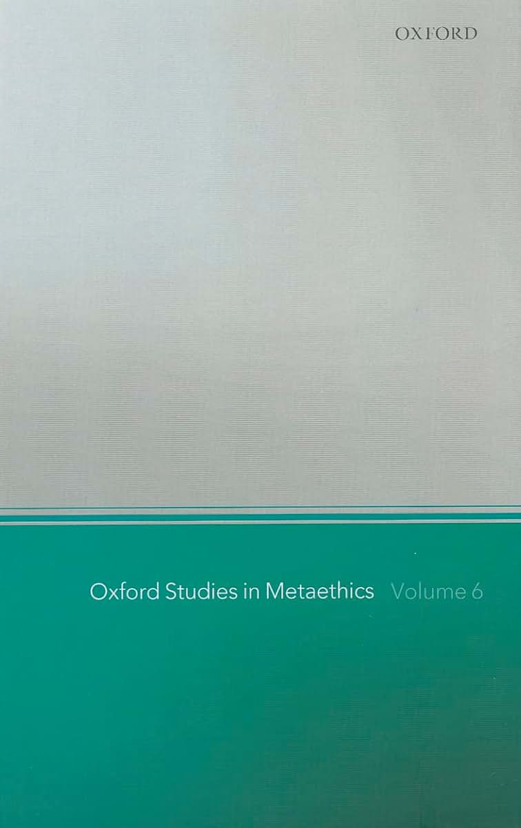 Oxford Studies in Metaethics: Volume 6