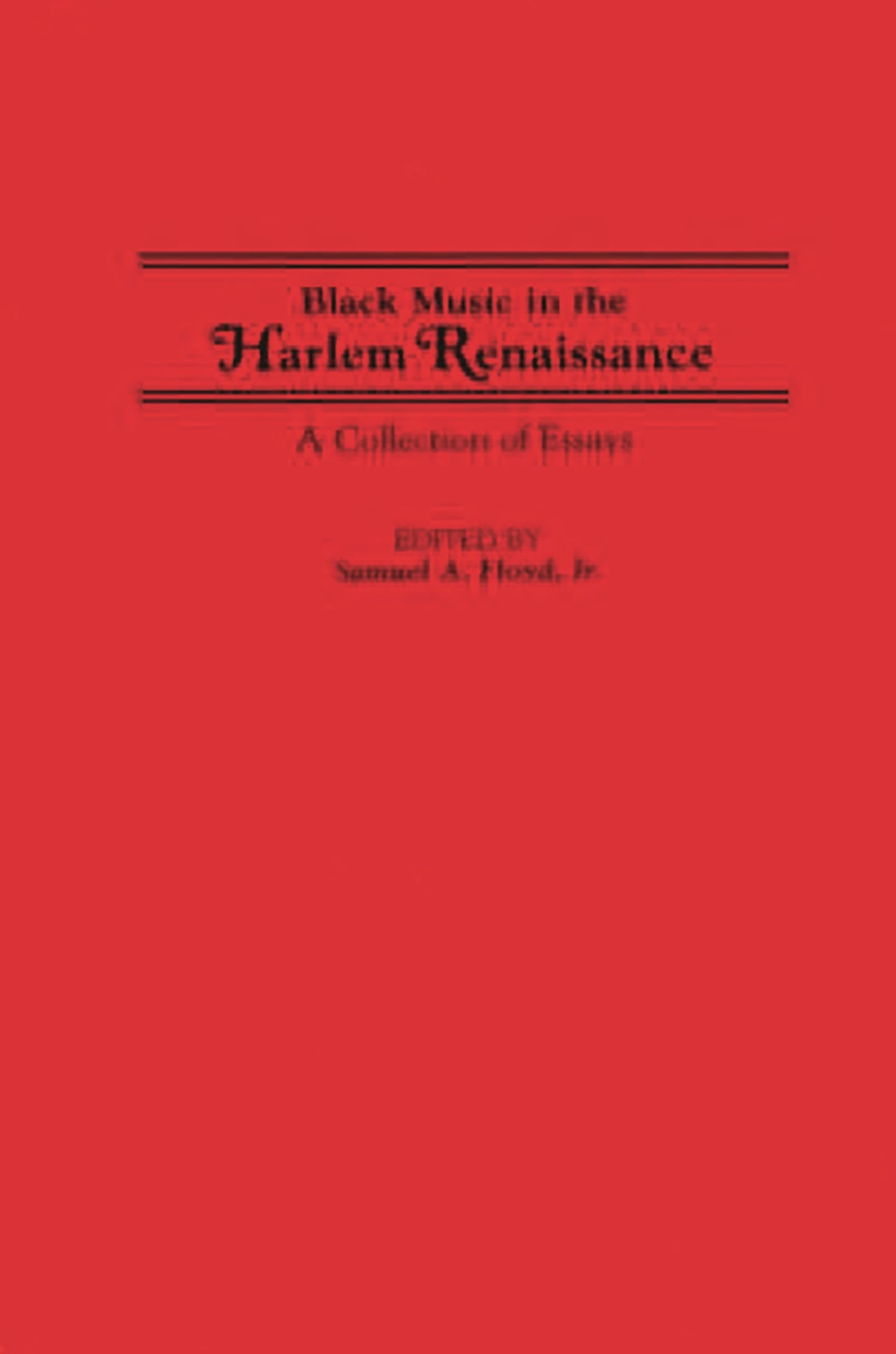 Black Music in the Harlem Renaissance: A Collection of Essays (Contributions in Afro-American and African Studies: Contemporary Black Poets)