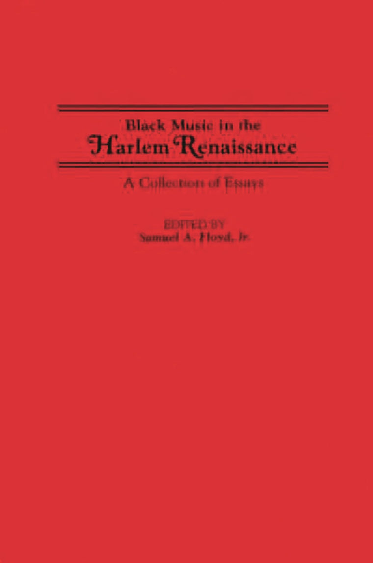 Black Music in the Harlem Renaissance: A Collection of Essays (Contributions in Afro-American and African Studies: Contemporary Black Poets)