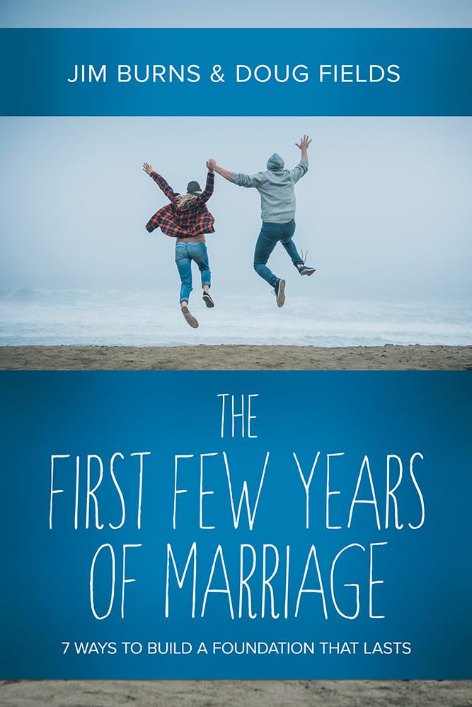 The First Few Years of Marriage: 8 Ways to Strengthen Your I Do