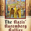 The Nazis Nuremberg Rallies